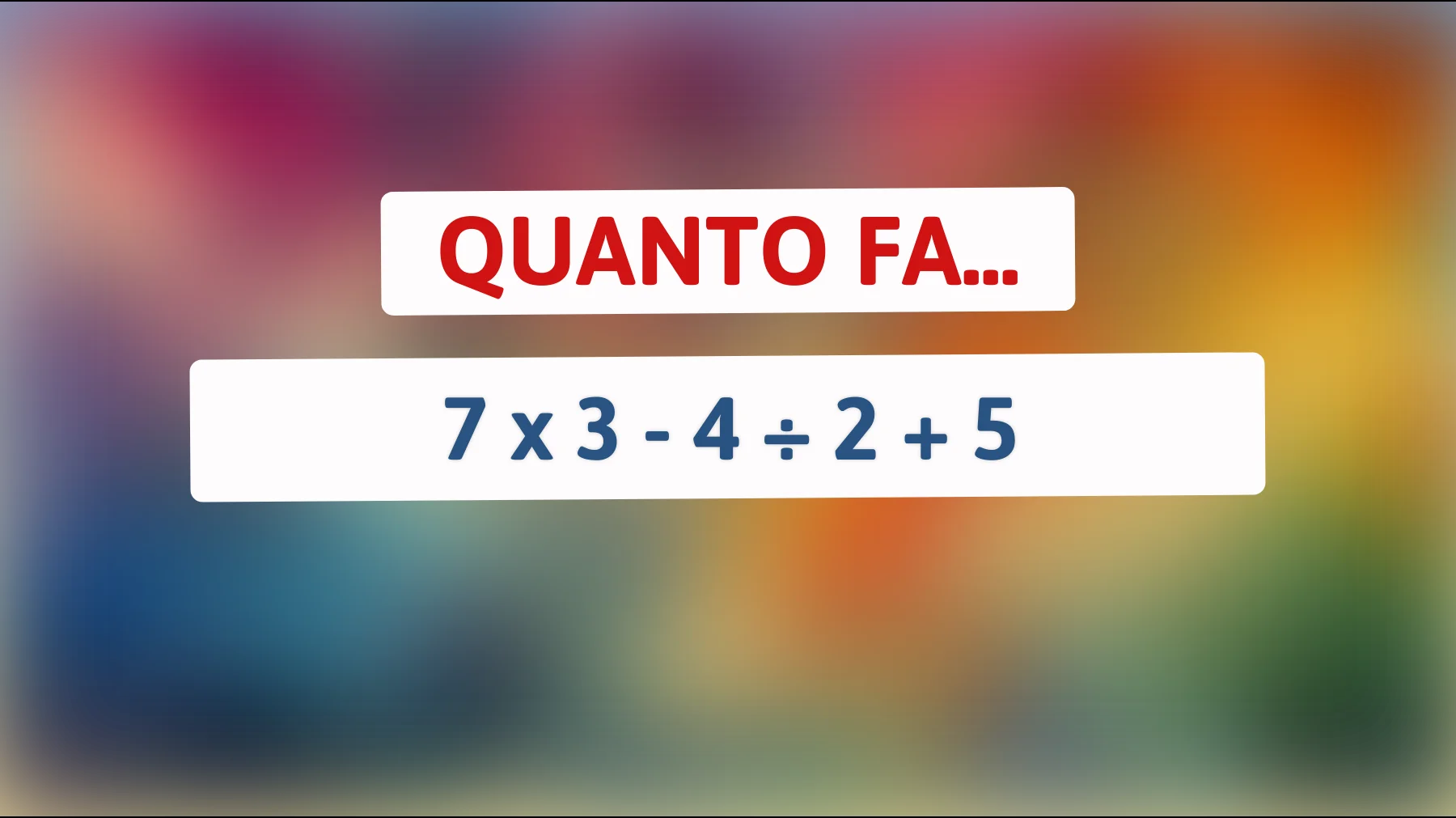 "Sei abbastanza intelligente da risolvere questo indovinello matematico che sta mettendo in crisi il web?""