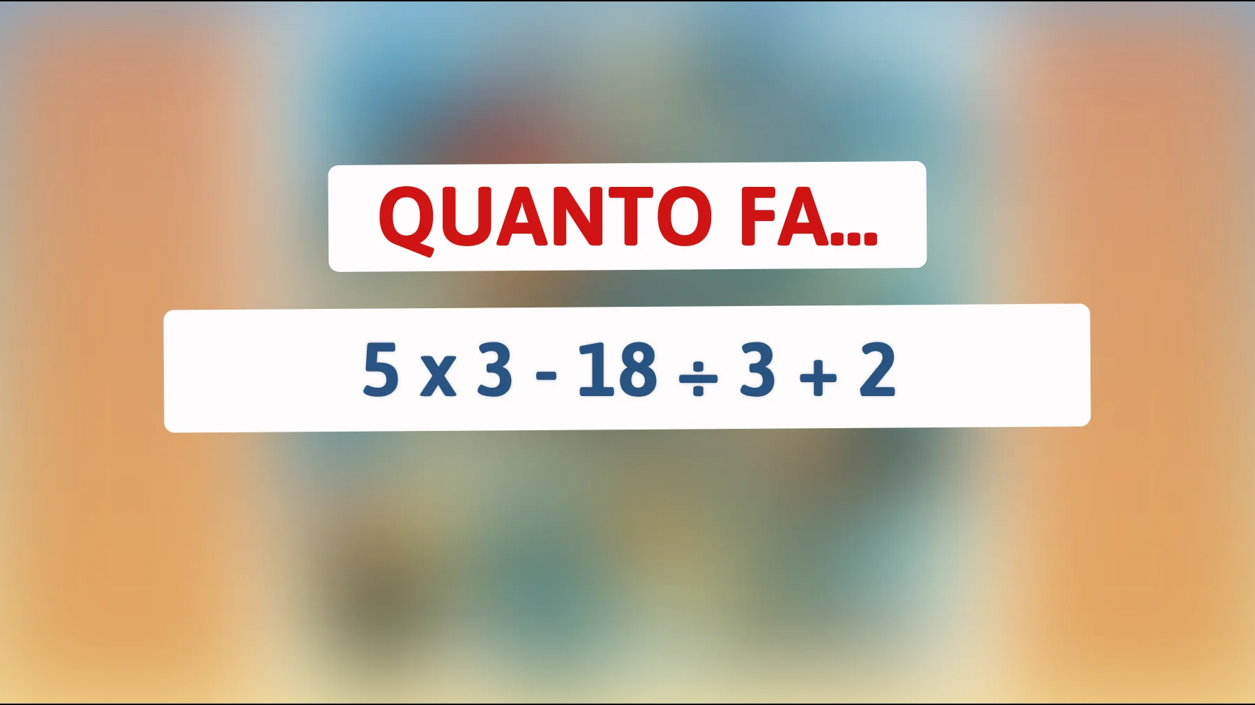 Scopri se hai una mente geniale risolvendo questo enigma matematico apparentemente semplice!"